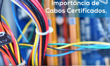 A importância dos Cabos Certificados