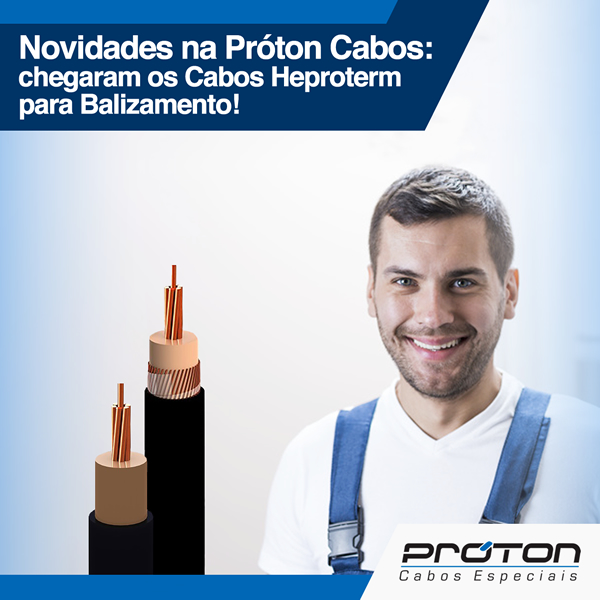 Novidades na Próton Cabos: chegaram os Cabos Heproterm para Balizamento!